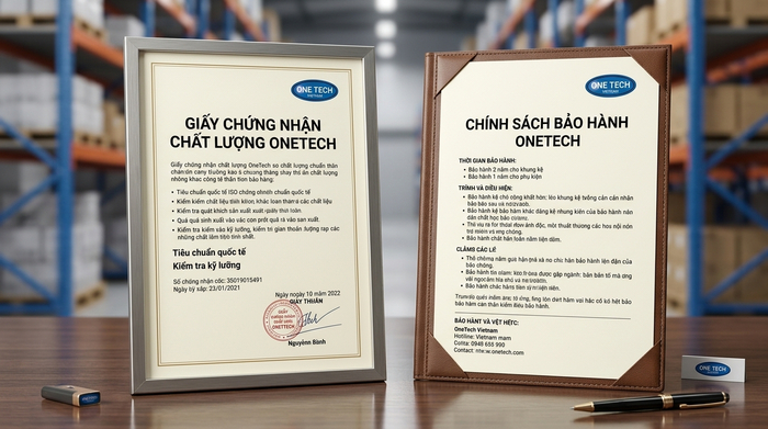 Chính sách bảo hành 5 năm từ OneTech Chứng nhận chất lượng và chính sách bảo hành OneTech